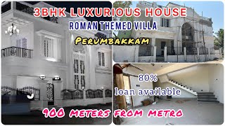 3BHK LUXURIOUS HOUSE 🏠  PERUMBAKKAM amp MEDAVAKKAM luxuriousvilla romanarchitecture 3bhk villa [upl. by On]