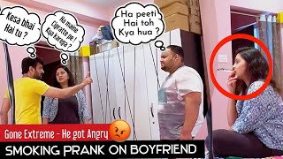 Smoking Prank on Boyfriend  Gone Extreme  Perfect Come Back  He was Super Angry [upl. by Archie]