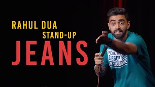 Jeans  Stand Up Comedy by Rahul Dua [upl. by Deevan]