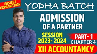 Admission of a partner class 12 Accounts  Chapter 4 Part 1 Basics New Ratio and Sacrificing ratio [upl. by Ayaet]