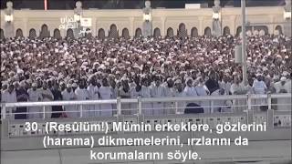 Nur Suresi Kabe İmamı Shuraim  Sudais Türkçe Altyazılı Mealli [upl. by Normalie]