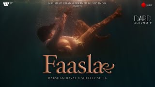 Faasla Official Lyrical Video  Darshan Raval  Shirley Setia  Dard  Naushad Khan [upl. by Gearhart167]