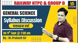 RRB NTPC amp Group D  General Science  Syllabus Discussion  By Prakash Sir [upl. by Ardnazxela]