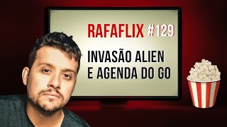 RAFAFLIX 129 • Invasão Alien e Agenda do GO Rafael Hungria [upl. by Yurt816]