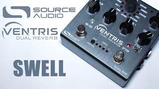 Source Audio  Ventris  Swell Reverb  Indepth Ambient Demo [upl. by Marabel]