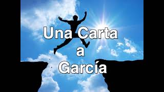 Una Carta a García [upl. by Shulock]