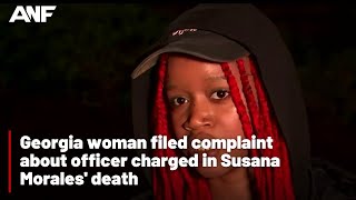 Georgia woman filed complaint about officer charged in Susana Morales death [upl. by Ira]