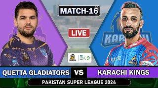 PSL 9 LIVE Quetta Gladiators vs Karachi Kings 16th MATCH Live Score  KK vs QG Live Match  3 OVERS [upl. by Safire667]