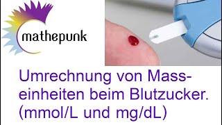 Umrechnung von Masseinheiten beim Blutzucker mmolL und mgdL [upl. by Naujej]