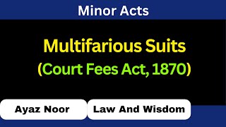 Multifarious Suit  Court Fees Act  Ayaz Noor [upl. by Artimas]