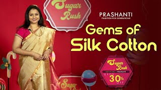 Gems of Silk Cotton From Rs4490  Upto 30 Off  Prashanti  3 July 2024 [upl. by Kubiak]