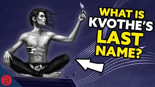 What Is Kvothe’s Last Name  Name of the Wind Theory [upl. by Allianora978]