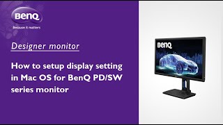 BenQ FAQ LCD monitorHow to setup display setting in Mac OS for BenQ PDSW series monitor [upl. by Llesram41]