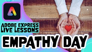 Adobe Express Live Lesson  Thursday 6th June  Empathy Day [upl. by Towbin333]