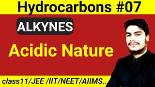 Hydrocarbons 7 l Alkynes l Acidic Nature l chemical properties l Class 11 chemistry l JEE l NEET [upl. by Varipapa]