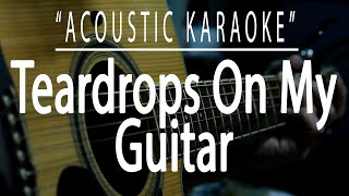 Teardrops on my guitar  Taylor Swift Acoustic karaoke [upl. by Touber591]