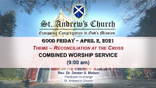 St Andrews Church  Good Friday Morning Worship Service  2nd April 2021 [upl. by Erund]