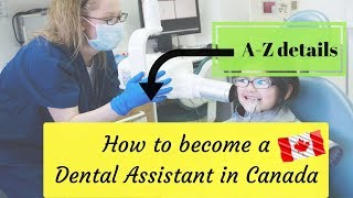 How to become a Licensed Dental Assistant in Canada  Complete guide for Foreign Dentists [upl. by Wilkey]