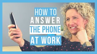 How to Answer the Phone At Work Like a Pro [upl. by Anoed2]