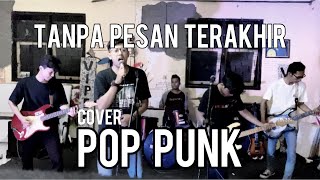 Tanpa Pesan Terakhir  Seventeen Cover Pop Punk [upl. by Wyler]