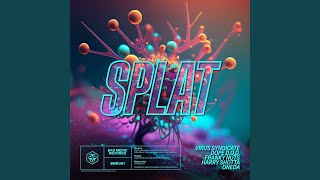 SPLAT [upl. by Ohl]