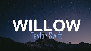 Taylor Swift  Willow Lyrics [upl. by Modestine]