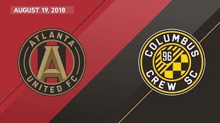 HIGHLIGHTS Atlanta United FC vs Columbus Crew SC  August 19 2018 [upl. by Ahsilrac894]