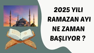 2025 Ramazan Ayı ne zaman başlıyor [upl. by Yetnruoc492]