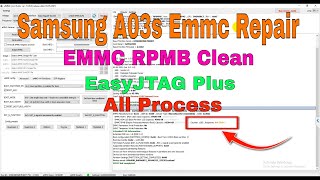 Samsung A03s Emmc Repair 2024  All Samsung EMMC RPMB Clean  Samsung A03s Dump file EASY JTAG Plus [upl. by Brit577]