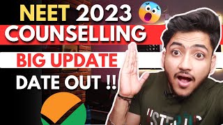 NEET 2023 Counselling Date Out  BIG UPDATE  😱 Confirmed  NEET 2023 Counselling Update [upl. by Chak855]