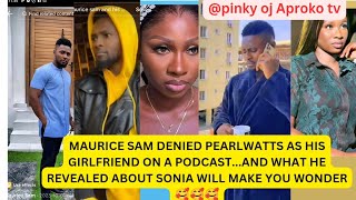 Watch how mauricesam Denied pearlwatts on a podcastothers he revealed about soniauche love🥰 [upl. by Charlton]