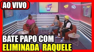 🔴 BBB 24 BATE PAPO COM ELIMINADO AO VIVO AGORA  ASSISTIR RAQUELE BATE PAPO AO VIVO BBB24 COMPLETO [upl. by Tibbetts]