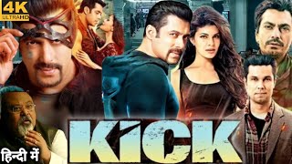 Kick Full Movie  Salman Khan Jacqueline Fernandez Randeep Hooda Nawazuddin Siddiqui  Review HD [upl. by Spragens]