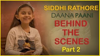 Siddhi Rathore  Behind The Scenes part 2  Daana Paani  Releasing on 4th May [upl. by Adnohryt]