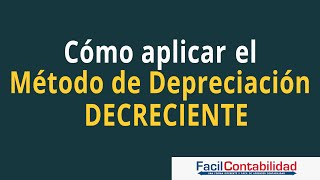 Método de Depreciación Decreciente Ejemplo [upl. by Nylloc]