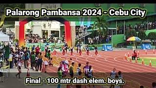 Final  100 mtr dash elem boys Palarong Pambansa 2024 [upl. by Manya]