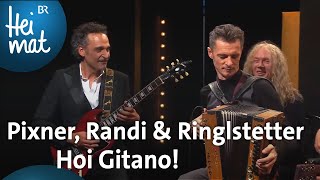 Herbert Pixner Manuel Randi amp Hannes Ringlstetter Hoi Gitano  Ringlstetter  BR [upl. by Bough]