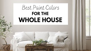 Best Paint Colors for the Whole House [upl. by Alesiram]