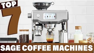 Top 7 Sage Coffee Machines That Brew Perfection Every Time [upl. by Hawkie]