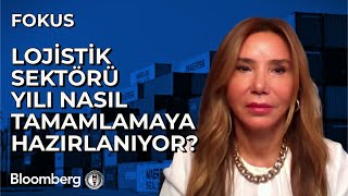 Fokus  Lojistik Sektörü Yılı Nasıl Tamamlamaya Hazırlanıyor  2 Ekim 2023 [upl. by Dare]