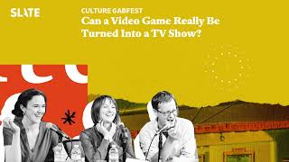 Can a Video Game Really Be Turned Into a TV Show  Culture Gabfest Podcast [upl. by Seravart255]