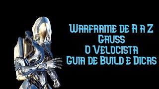 Warframe  Gauss O Velocista  Guia de Build e Dicas [upl. by Darill195]