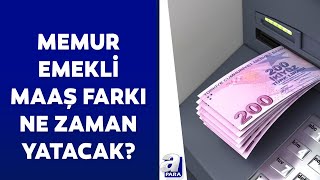 Memur emekli maaş farkları ne zaman yatacak 14 15 günlük maaş farkı ne kadar  A Para [upl. by Aniret]