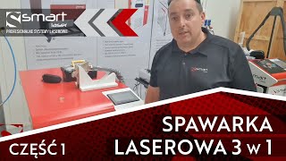 Przemysłowa Spawarka laserowa 3w1 spawanie  oczyszczanie  cięcie odcinek 1 [upl. by Einiffit]