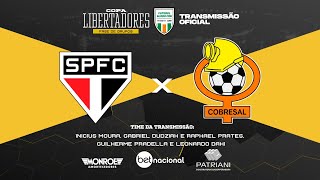 SÃO PAULO X COBRESAL  AO VIVO  TRANSMISSÃO OFICIAL  Narração Vinicius Moura  Futebol Globo CBN [upl. by Yenittirb]