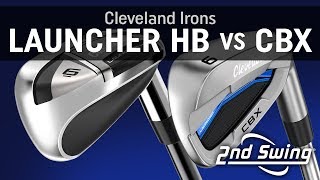 Compare Cleveland Irons Launcher HB vs CBX and Review [upl. by Celie]