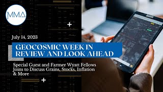 July 14 2023 Special Guest amp Farmer Wyatt Fellows Joins to Discuss Grains Stocks amp Inflation [upl. by Alfie]