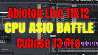 The NEW PERFORMANCE KING 👑2024  Cubase 13 Pro vs Ableton Live 11 and 12 ASIO CPU BATTLE [upl. by Nairrad]