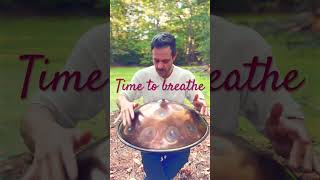 Time to breathe with handpan handpansound handpanmusic handpanmeditation [upl. by Mail]