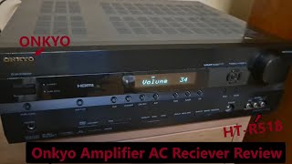 Onkyo Amplifier AC Reciever HT R518 Review [upl. by Bolitho]